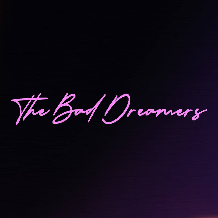The Bad Dreamers